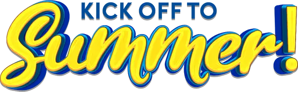 Kick off to summer!