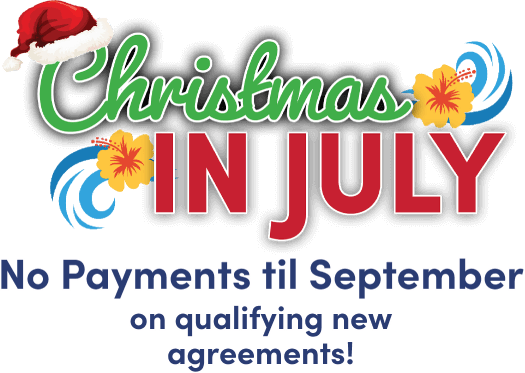 Christmas in July. No payments til September on qualifying new  agreements!