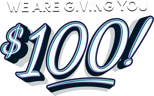 We are giving you $100!