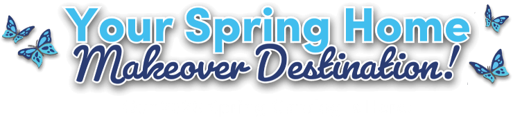 Your spring home makeover destination! Our 2025 Spring Catalog Is Here!