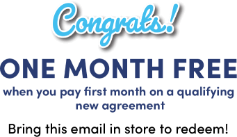 Congrats! ONE month FREE when you pay first month on a qualifying new agreement Bring this email in store to redeem!