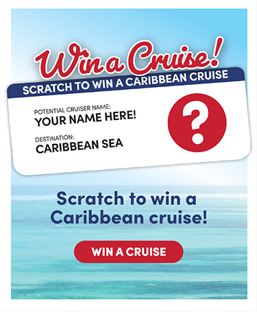 Win a Crusie! Scratch to win a  Caribbean cruise!