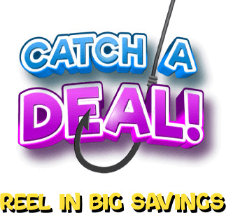 Catch a deal! Reel In Big Savings